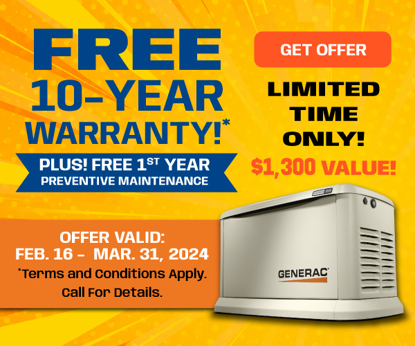 FREE 10 year extended warranty with purchase and installation of a Generac Home Standby Generator.
