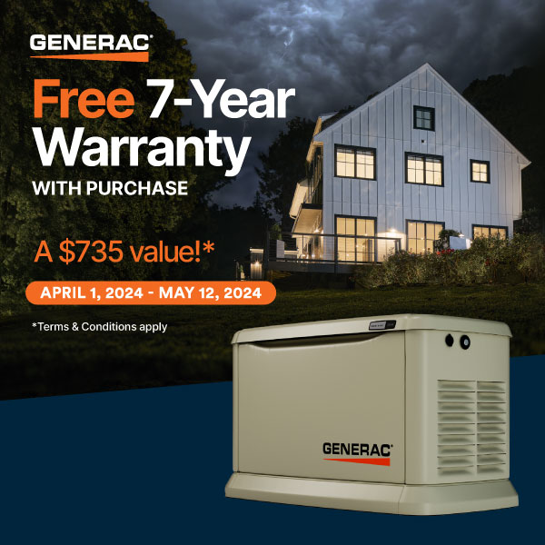 Limited Time Offer! Purchase a Generac Home Standby Generator and receive a FREE 7-Year Warranty - a $735 Value!