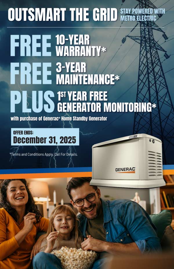 Purchase a Generac Home Standby Generator and receive a FREE 10-year extended-limited warranty, 3-Year Generator Maintenance and 1st Year of Generator Monitoring with purchase and installation.